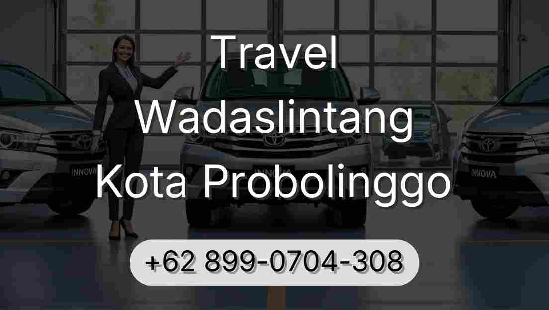 Travel Wadaslintang Kota Probolinggo