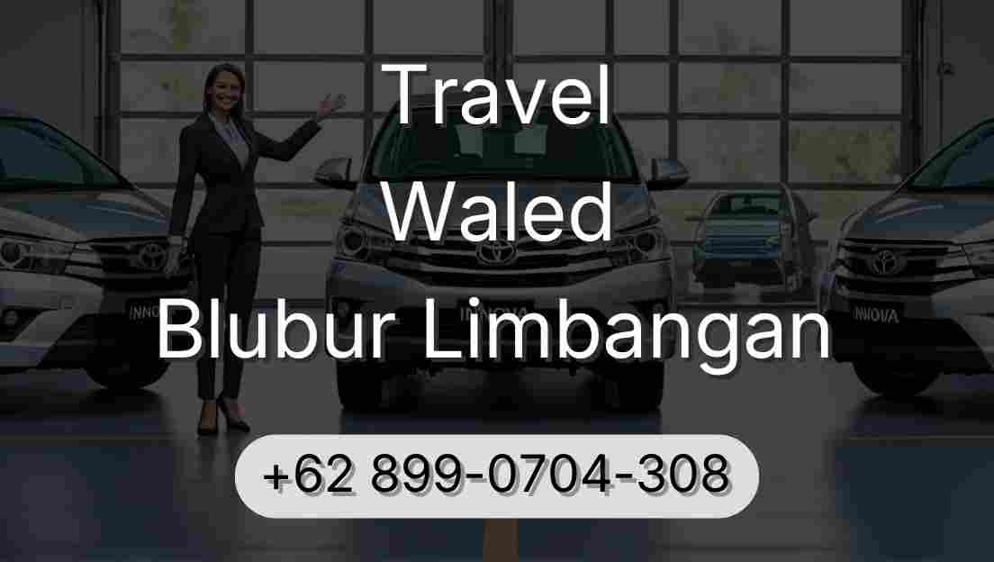 Travel Waled Blubur Limbangan