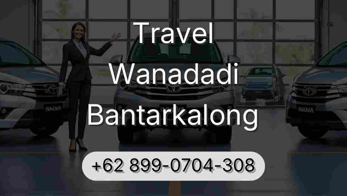 Travel Wanadadi Bantarkalong