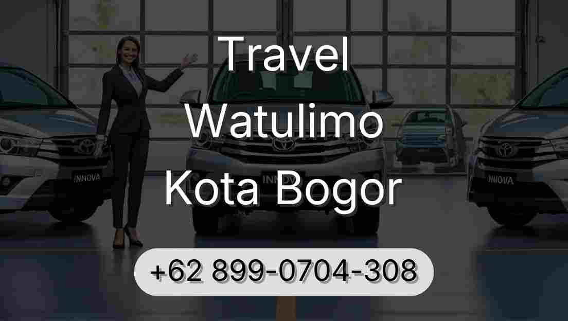 Travel Watulimo Kota Bogor