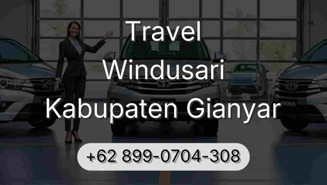 Travel Windusari Kabupaten Gianyar