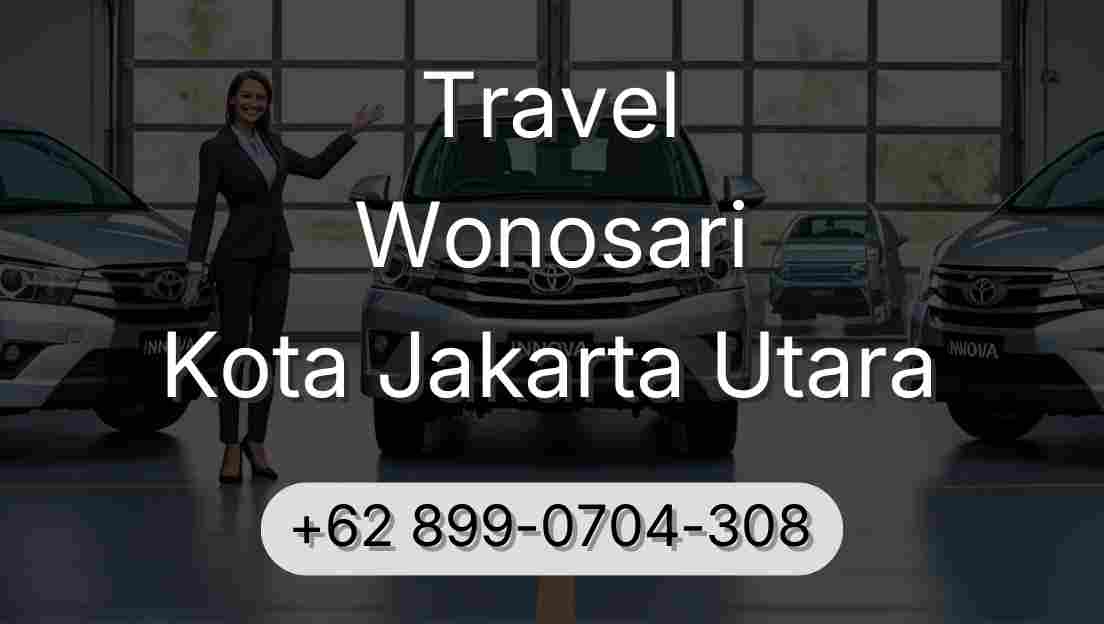 Travel Wonosari Kota Jakarta Utara